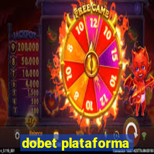 dobet plataforma